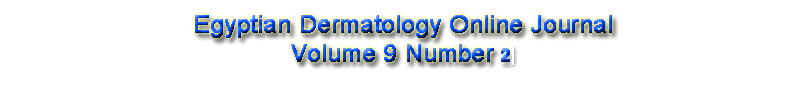 Egyptian Dermatology Online Journal, Volume 9 Number 2
